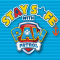 Stay Safe with PAW Patrol